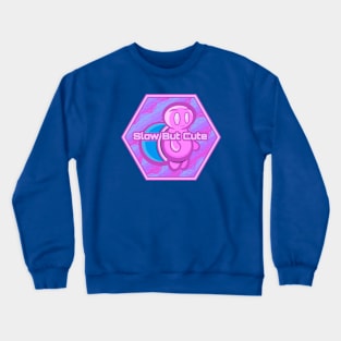 Slow But Cute 2 Crewneck Sweatshirt